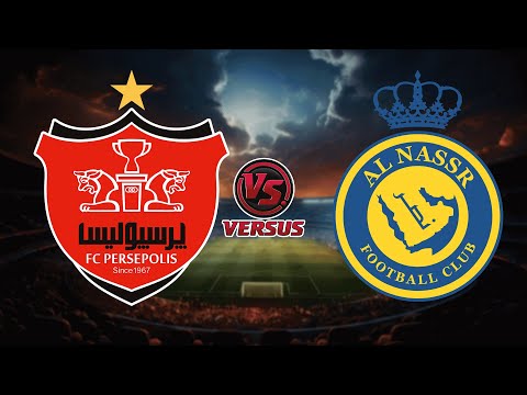 PERSEPOLIS FC vs ALNASSR FC | AFC CHAMPIONS LEAGUE 2025